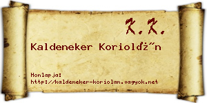 Kaldeneker Koriolán névjegykártya